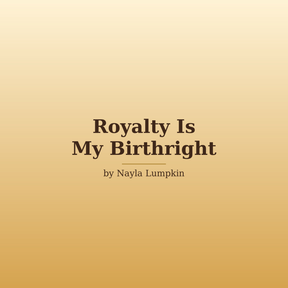 Royalty Is My Birthright, page 1